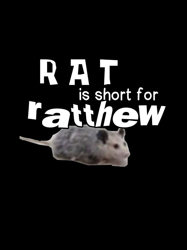 rat is short for ratthew by izziraine