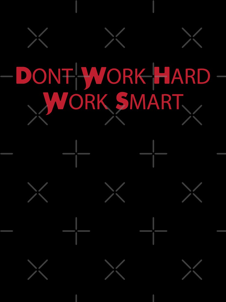 Dont Work Hard Work Smart Motivational Quote Design by RiyonArts