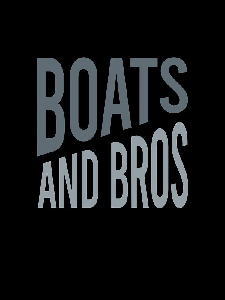 Mens Friendcation Boats and Bros by whyitsme