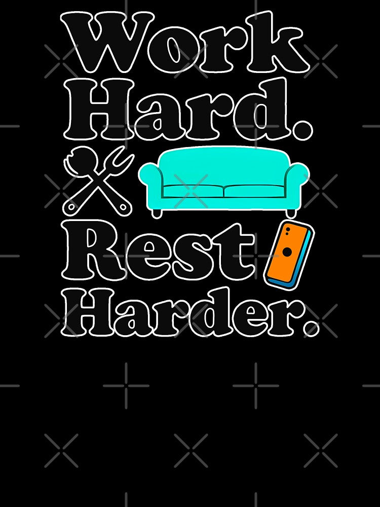Work Hard Rest Harder Funny Lifestyle Shirt – Relax Motivation Design by Topoartispp