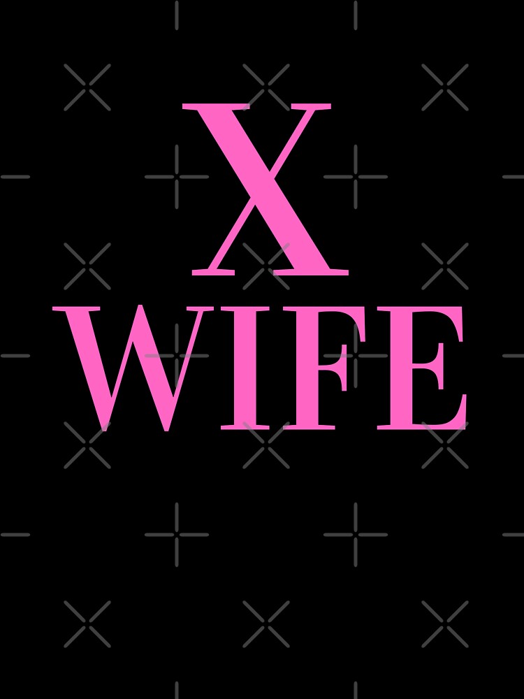 X WIFE by RobbiesMusic