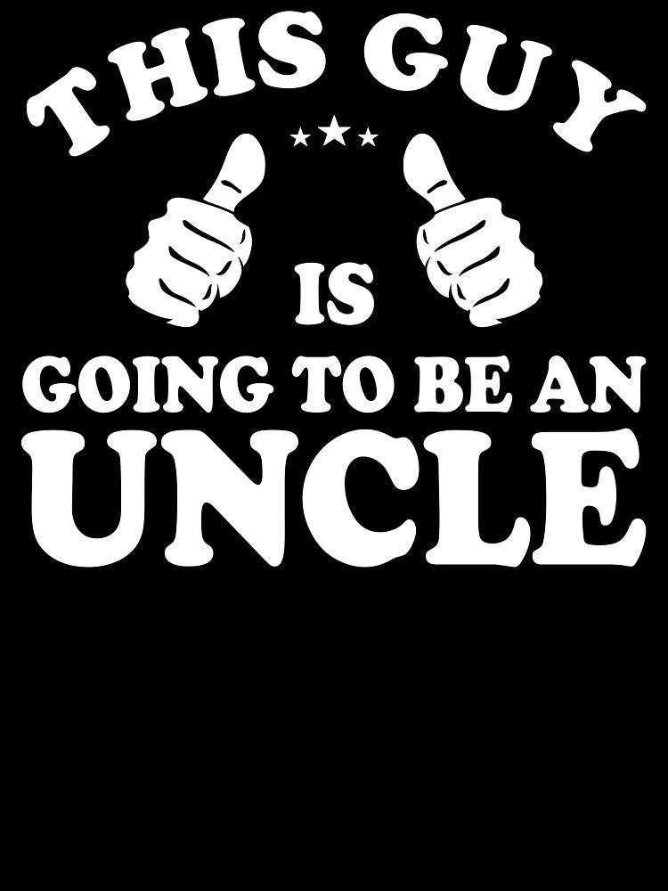 This Guy Is Going To Be An Uncle: Funny Gift For A New Uncle - Uncle To Be by Adexyl