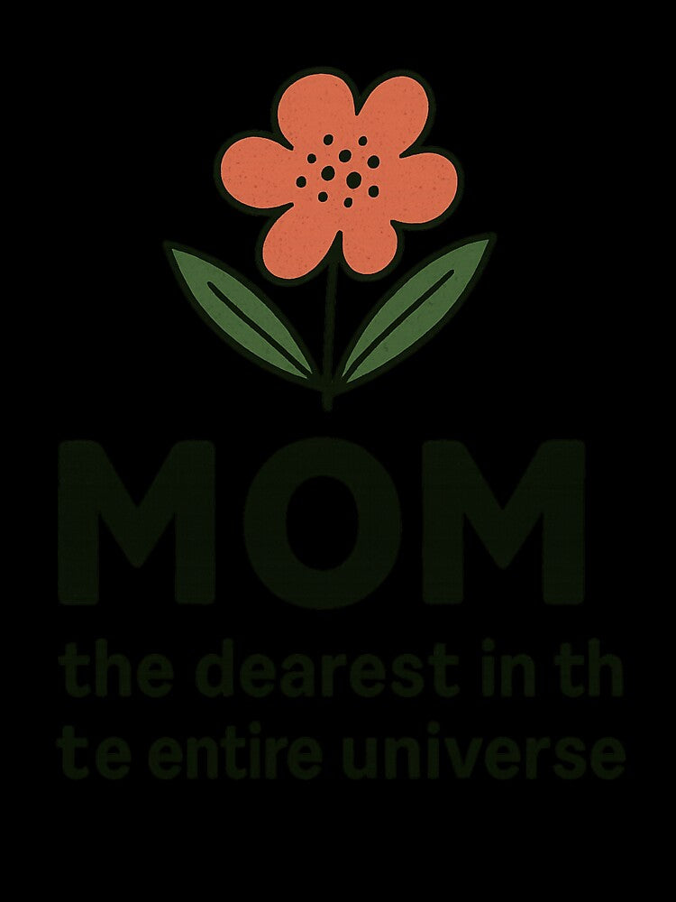 MOM — the dearest in the entire universe by ChernivtsiSkoda