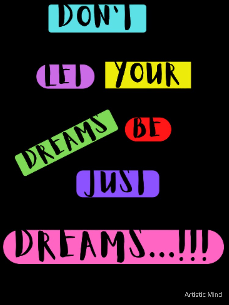 Dream Big Motivational Classic T-Shirt by Artistic Mind