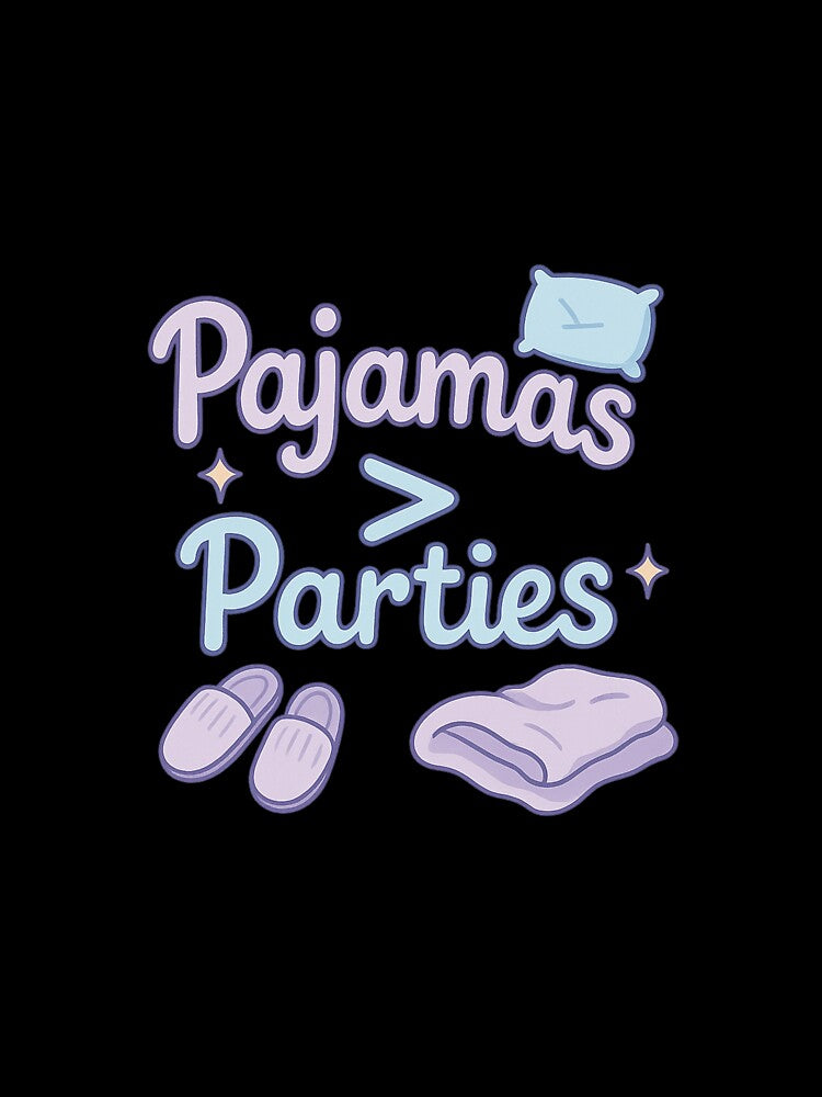 Pajamas Over Parties T-Shirt _ Funny Cozy Shirt _ Lazy Day Tee _ Introvert Humor Shirt _ Comfy Sleepwear Graphic Tee _ Unisex Gift by TeeFactory1