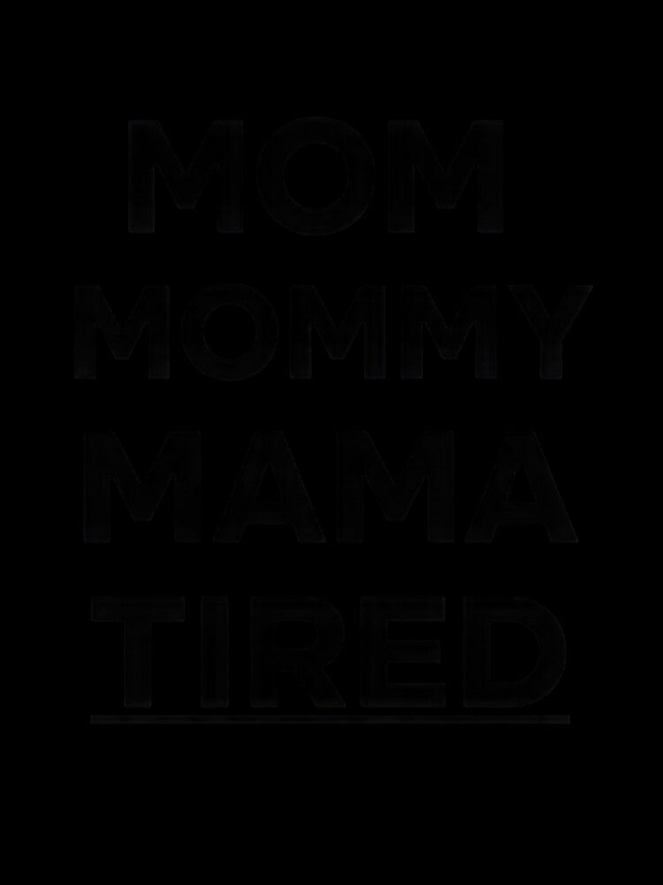 Mom Mommy Mama Tired Shirt – Funny Tired Mom Life Design by PlumArtDesign
