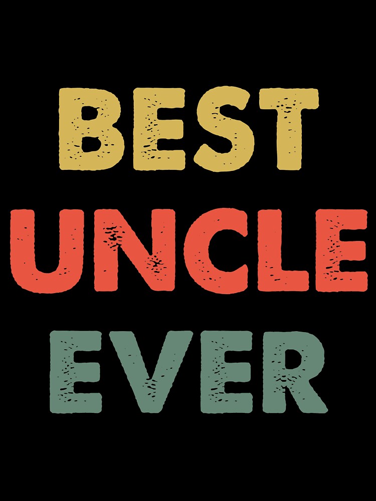 Best uncle ever by iskapa