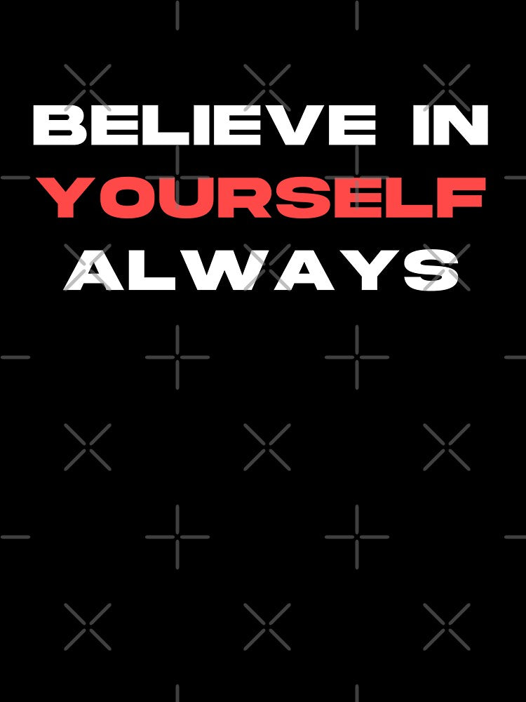 Believe In Yourself Always Motivational Quotes by TrenddesFashion