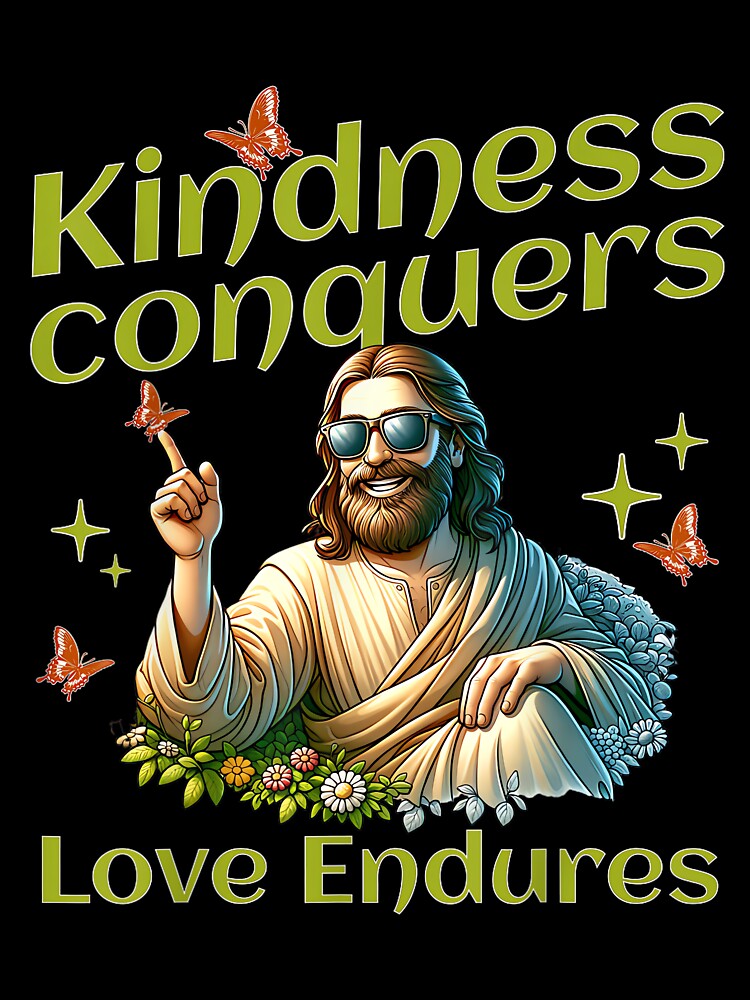Kindness Conquers Love Uplifts Peaceful Soulful Message by ngan2614387