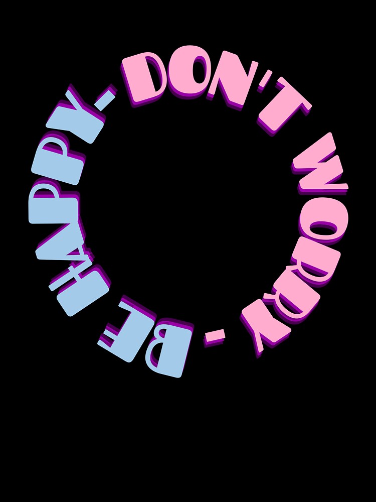 Don't worry be happy by RAMS | رامس