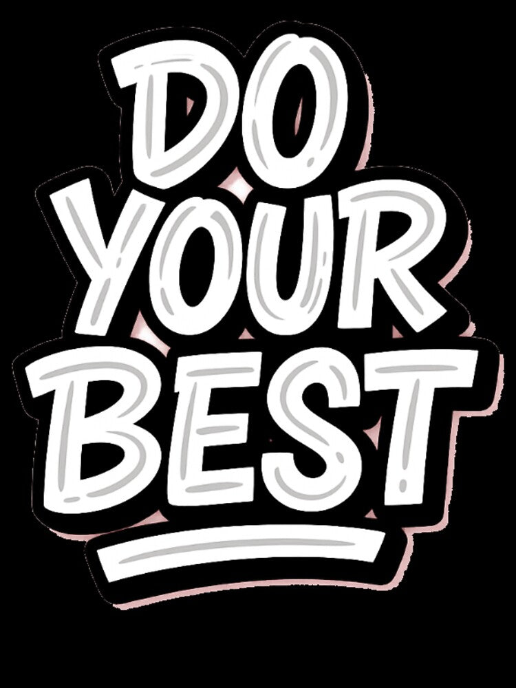 Do your best | Positive Lettering by niclothing