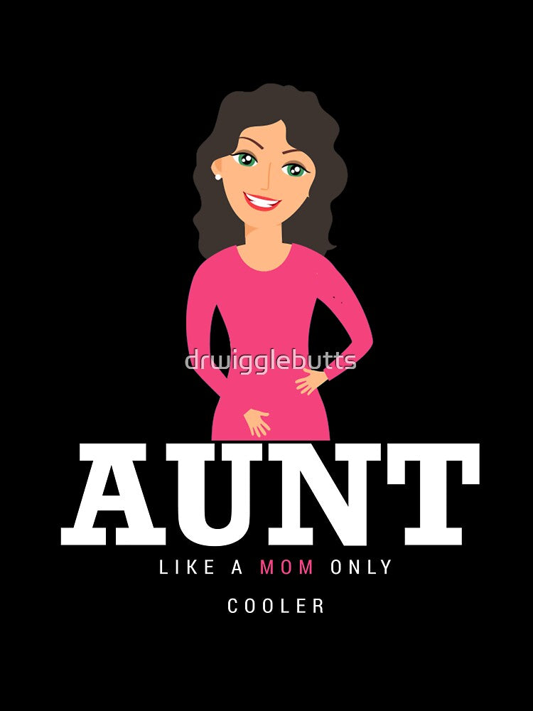 Gift For Aunt's. Like A Mom Only er Funny Aunt Design by drwigglebutts