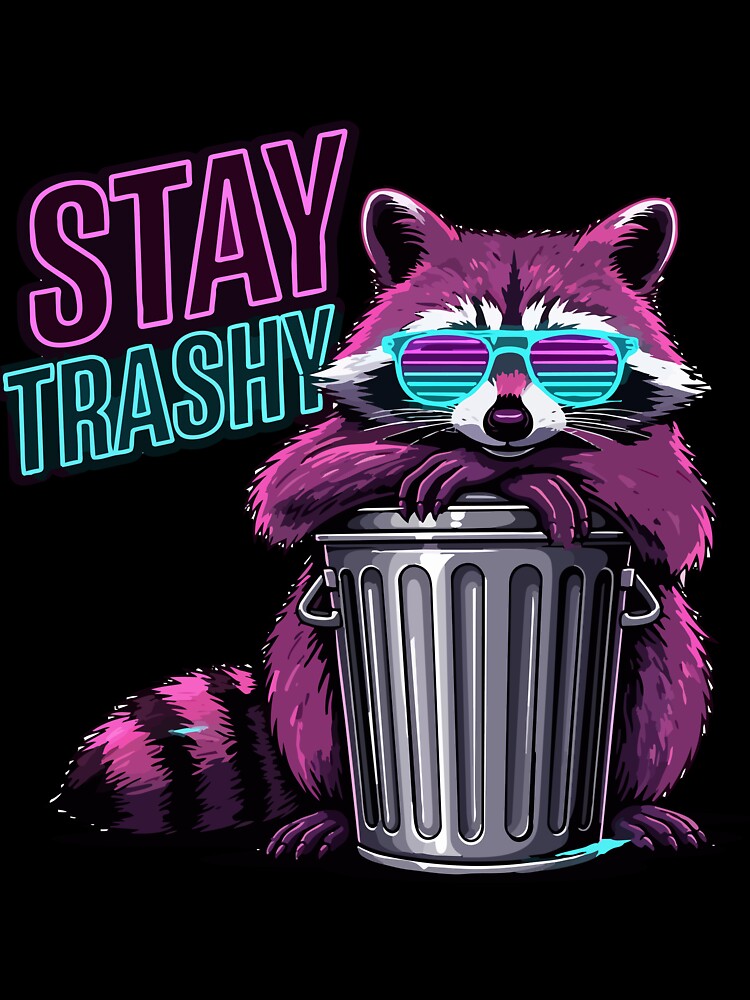 TRASH PANDA URBAN STAY TRASHY by Uglyandcute