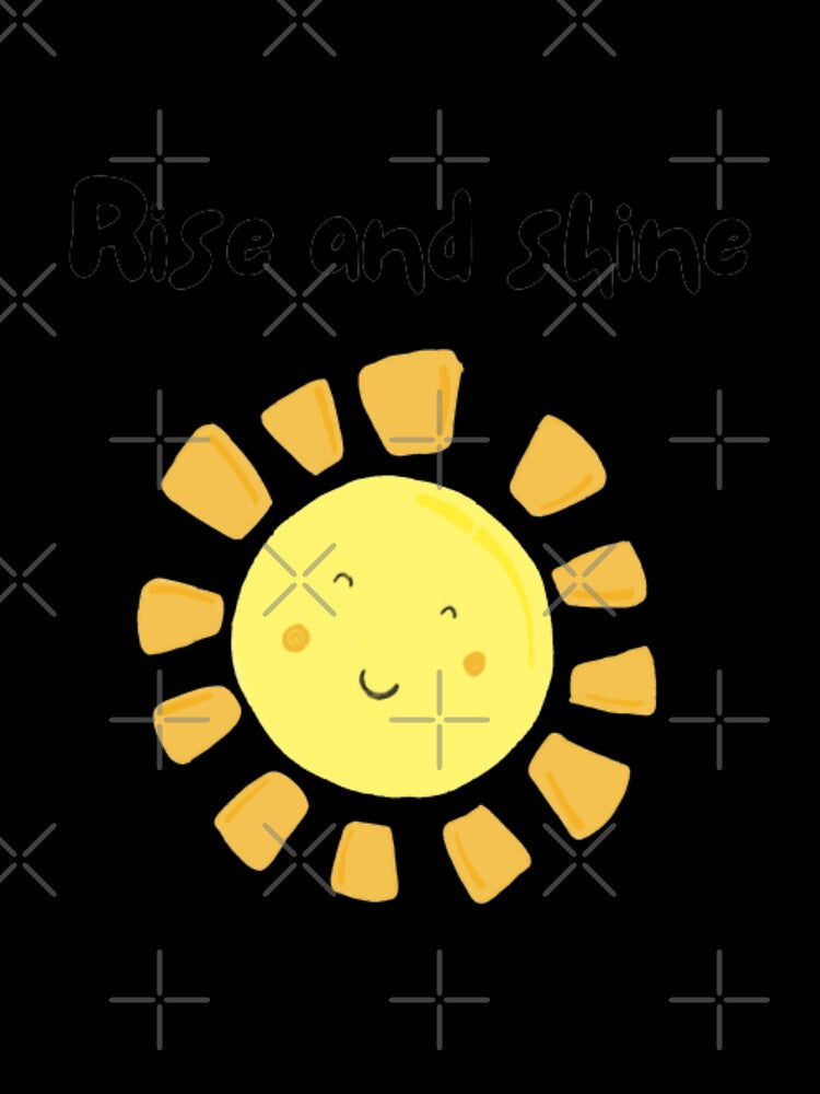 Rise and shine, inspirational life quote and cute sun picture by Sanaura
