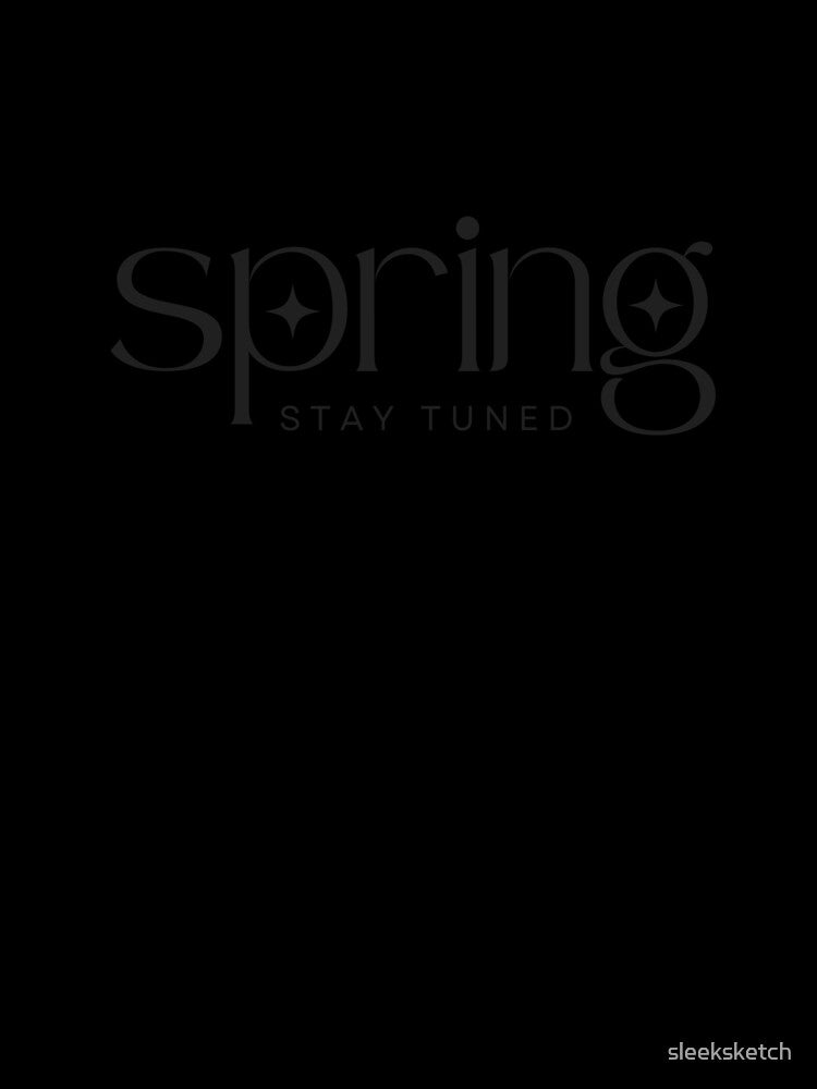 Spring coming stay tuned by Sleek Sketch Studio