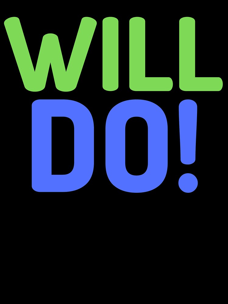 Will Do - Keep Growing by kwbord