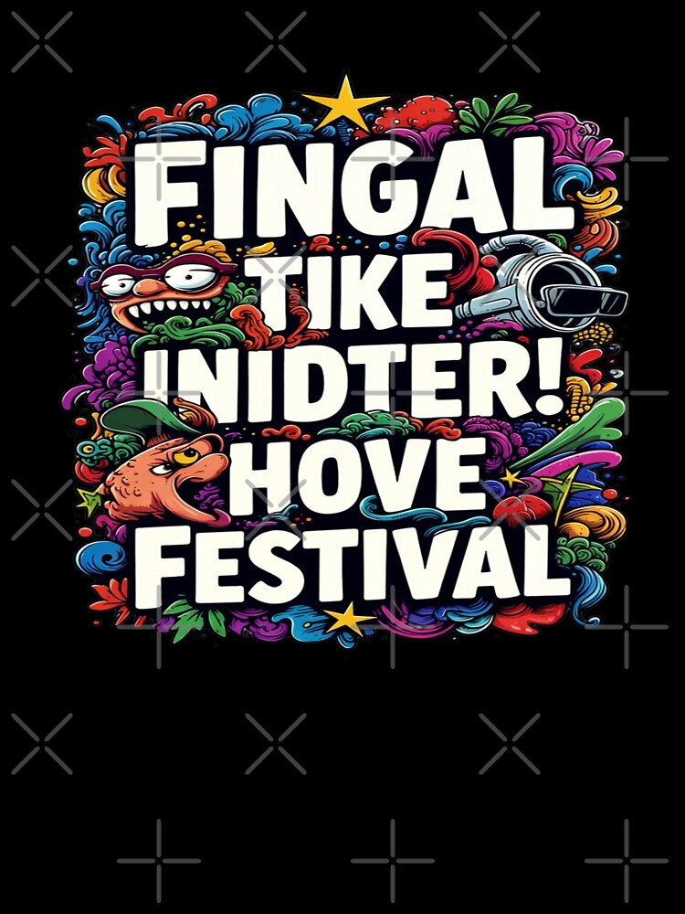 Fingal International Festival Funny Graphic T-Shirt | Colorful Party Art Sticker | Fingal Fest Indie Music Festival Design by Sushikidsntod