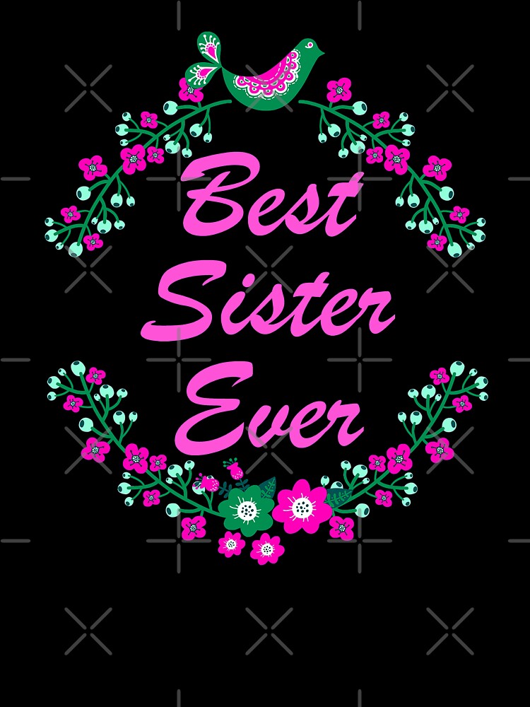 Best Sister Ever Gift by Shariss