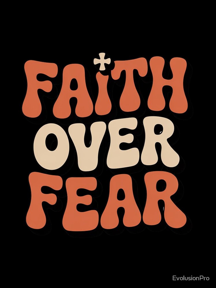 Faith Over Fear Christian T-Shirt | Retro Groovy Bold Religious Faith Gift by EvolusionPro