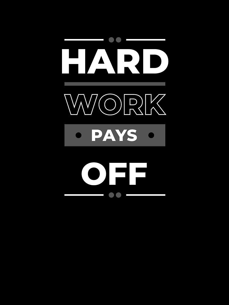 Hard work pays off by AlloutApparel
