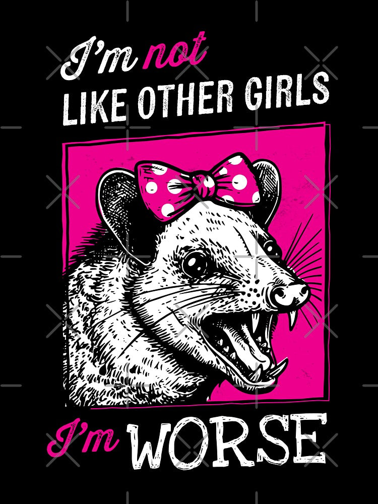 I'm not like other girls, I'm Worse - Opossum Edition by zoljo