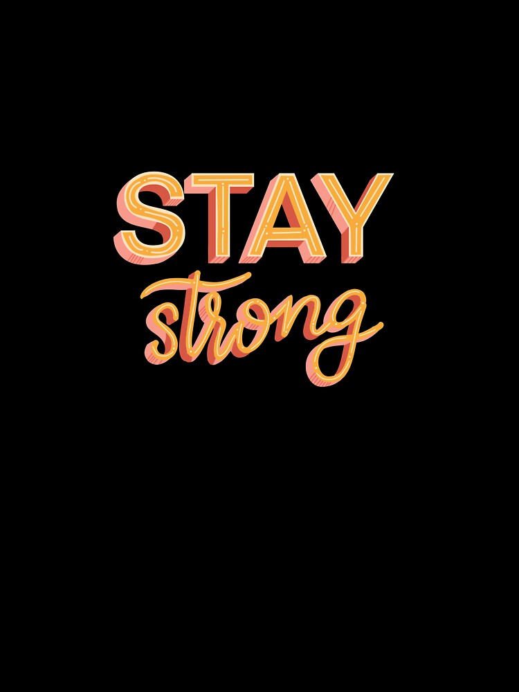 Stay strong by Katbydesign