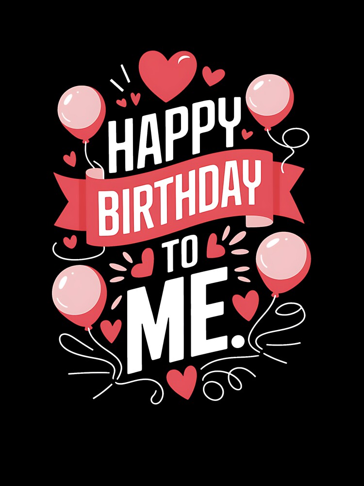 Happy Birthday To Me 1 by VasilisLamArt
