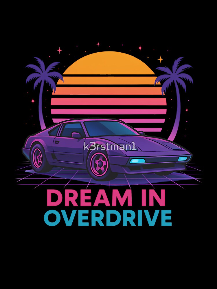 Dream in Overdrive 80s Retro Car by k3rstman1