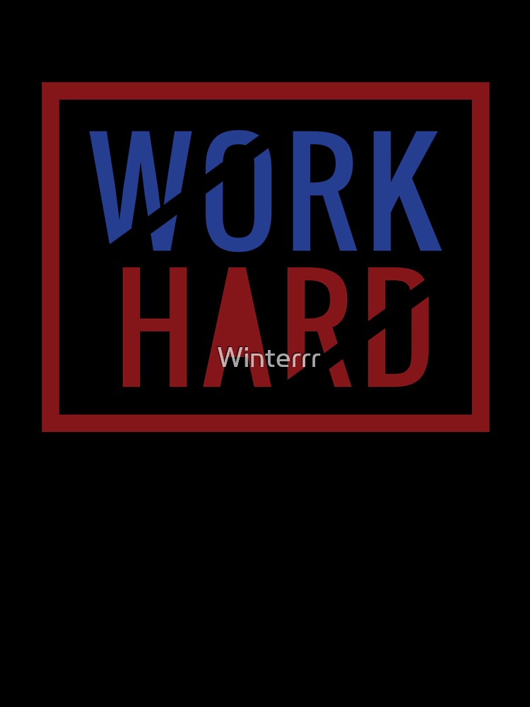 Work Hard by Winterrr