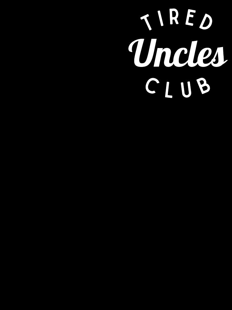 Tired Uncles Club Shirt, Funny Uncle Shirt by Sleepy Cat Design