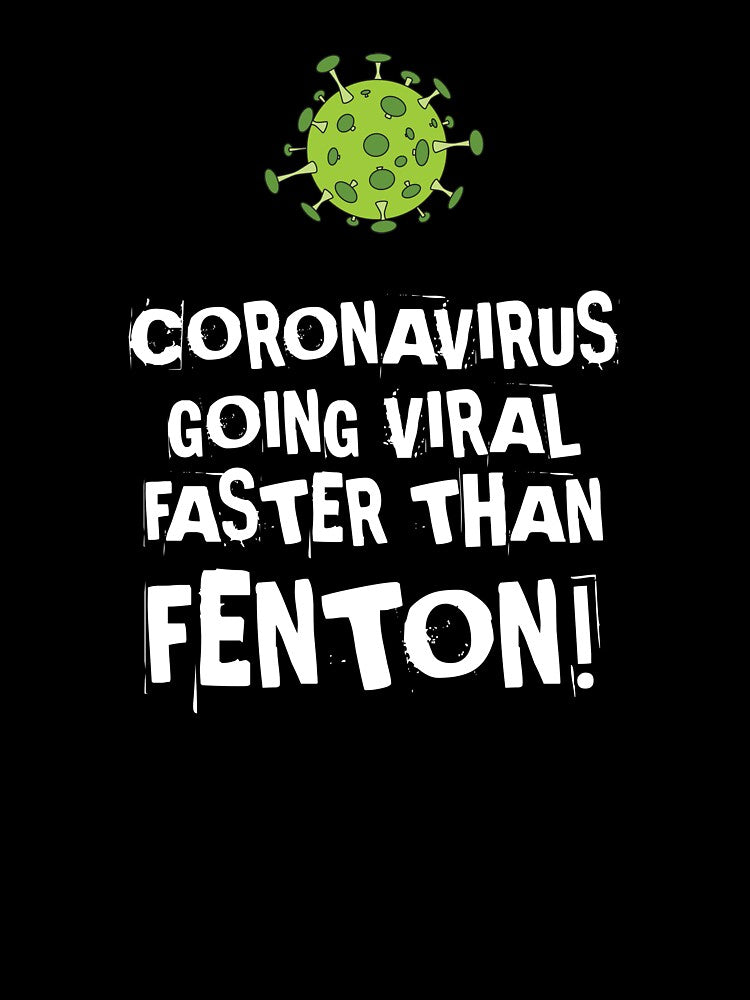 Going viral faster than Fenton! by NearTheKnuckle