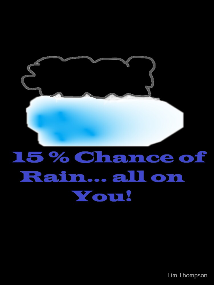 Fifteen Percent Chance of Rain by Tim Thompson