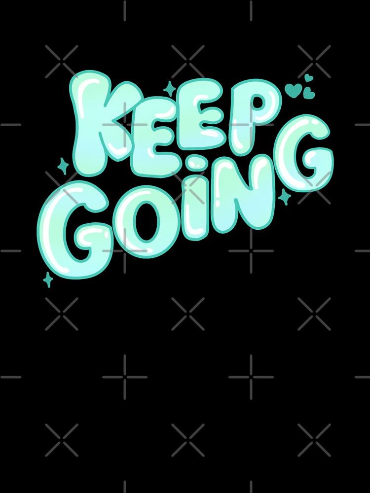 Keep going by Loveartse
