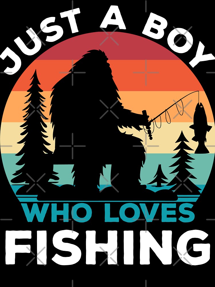 Just Boy Who Loves Fishing Funny Fisherman Bigfoot Fish by SecretDicer
