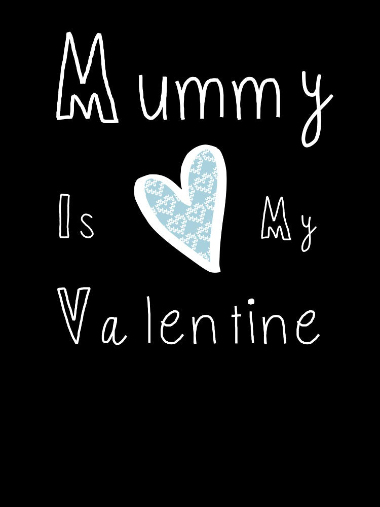 Valentine Shirt | Mummy Is My Valentine | Mummy Valentine Shirt | Kids Valentine Shirt by No-Leg-Bones