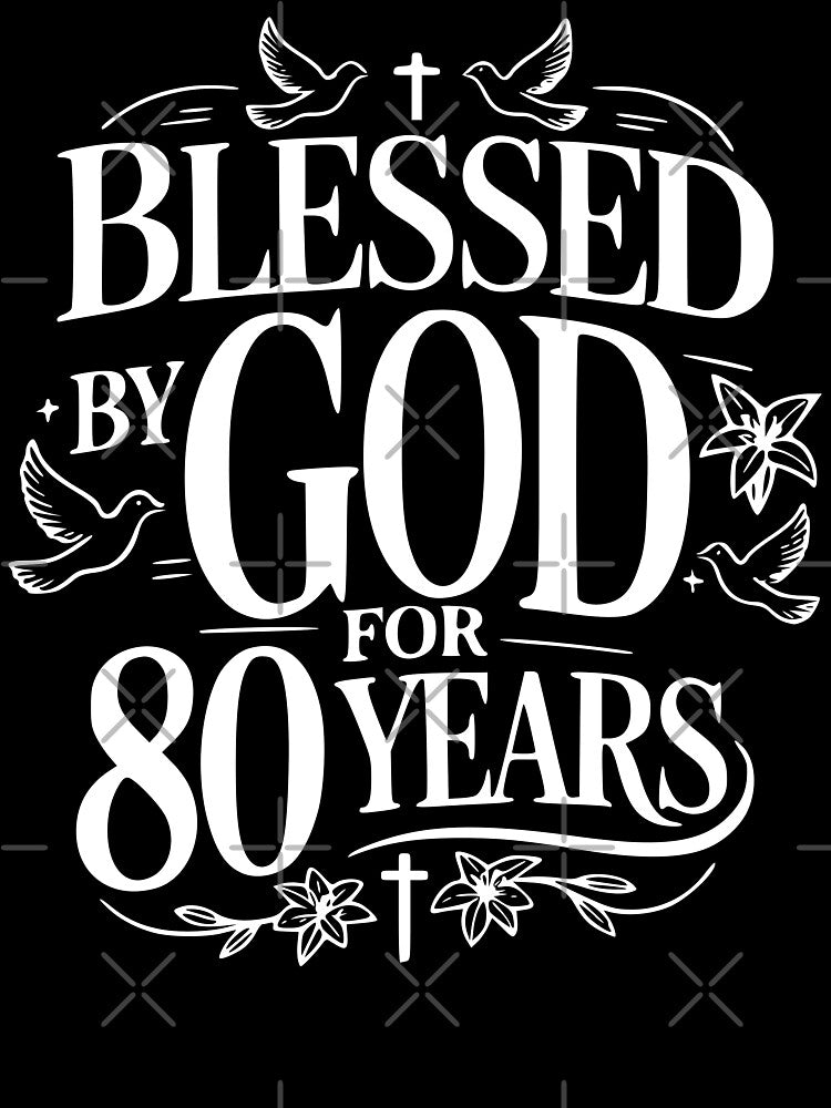 Blessed By God For 80 Year Christian 80th Birthday by giftfromheart