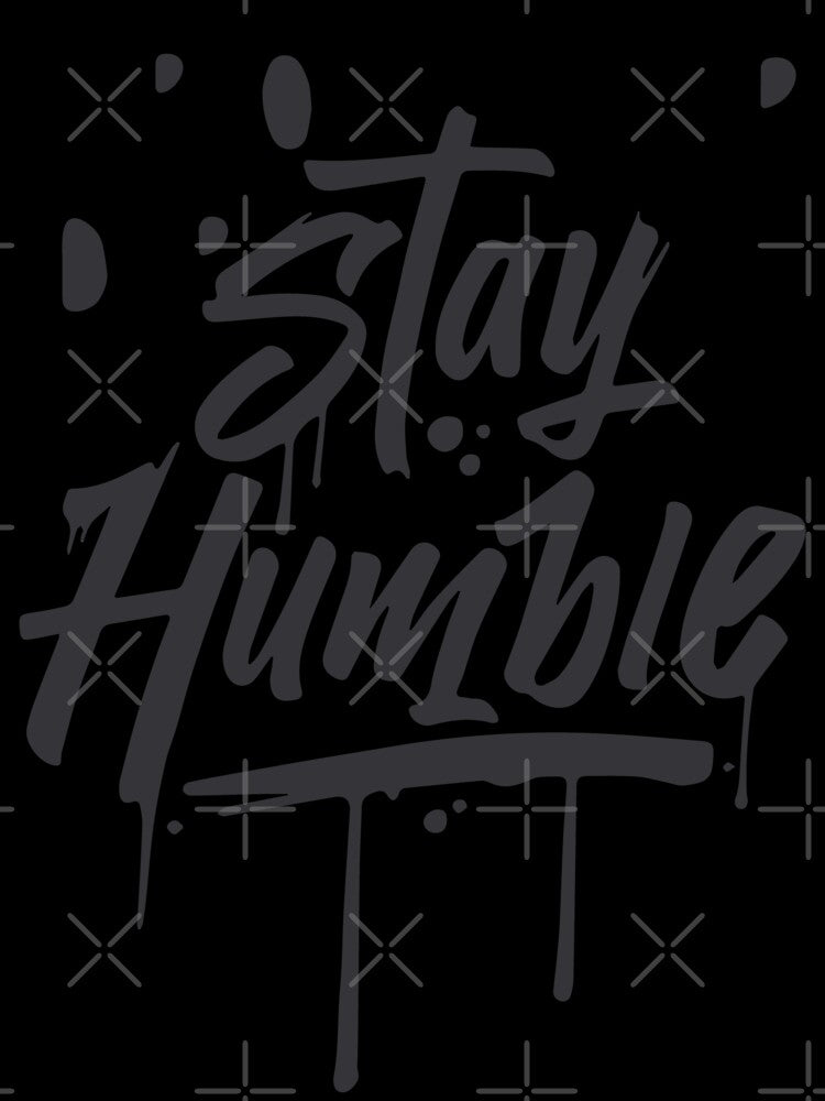 Stay humble by designdroplet