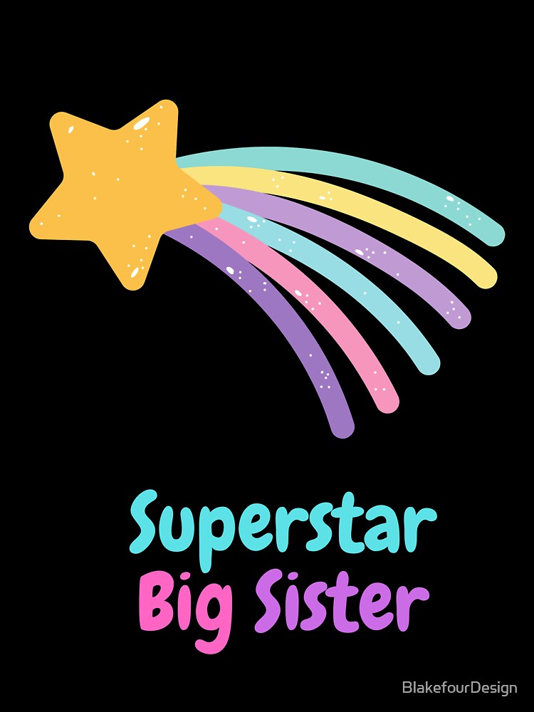Superstar Big Sister by BlakefourDesign