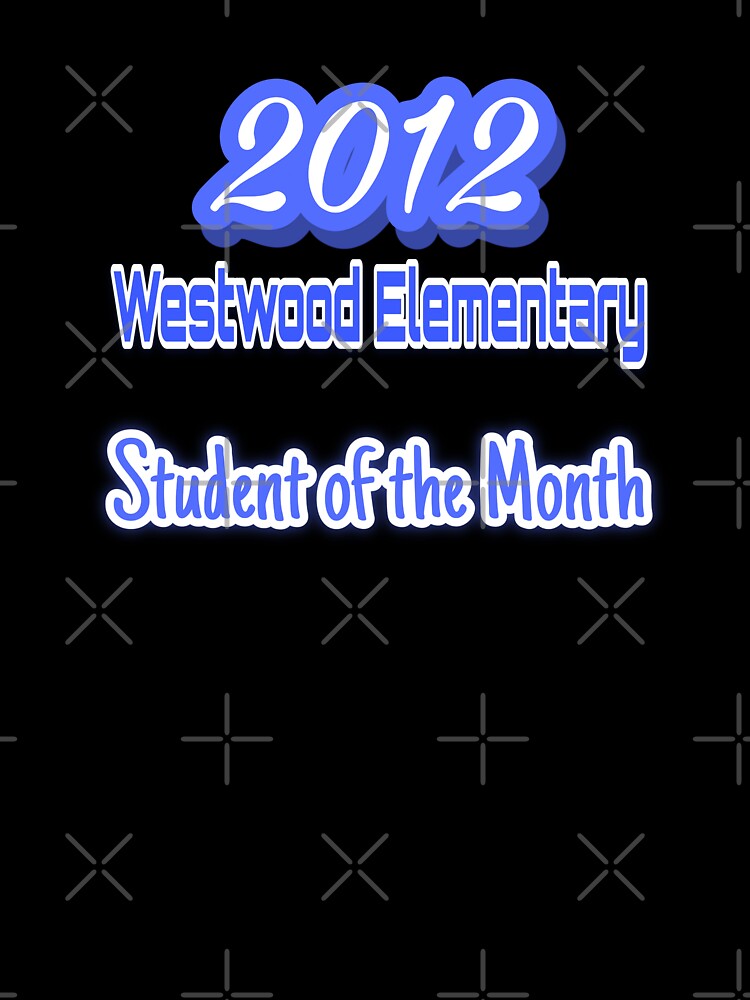 2012 Westwood Elementary Student of the Month (Runner Up) by omibenj