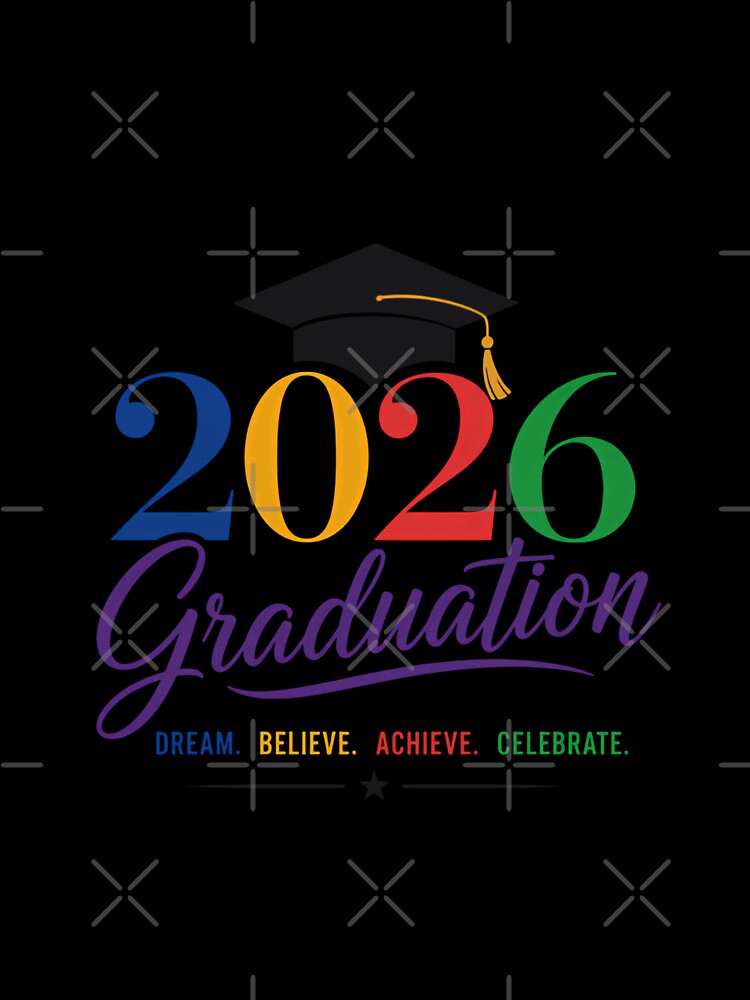 2026 Graduation Dream Believe Achieve Celebrate Class Of 2026 Senior Graduate by JonesFlora2025