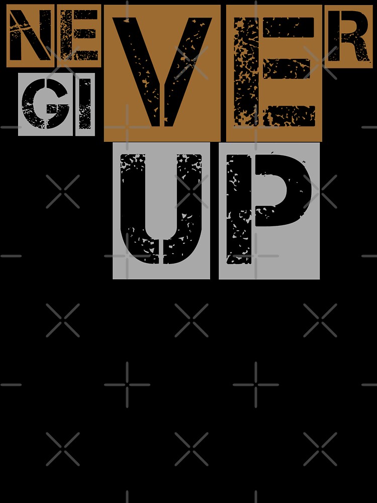 Never Give up by creatiwhizz