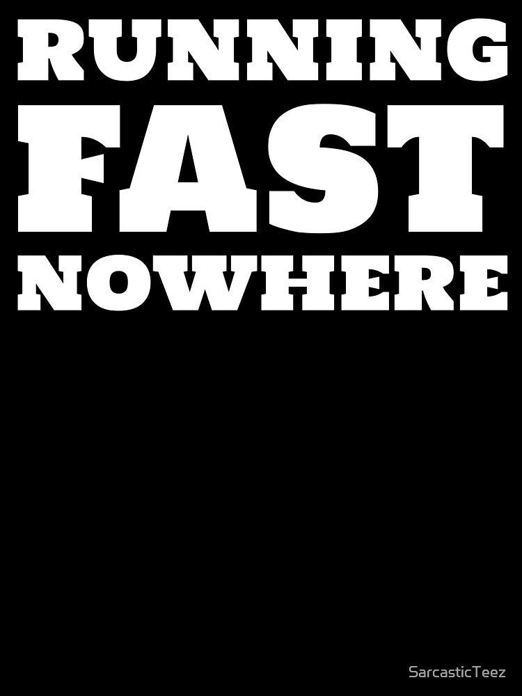 Running Fast Nowhere by SarcasticTeez