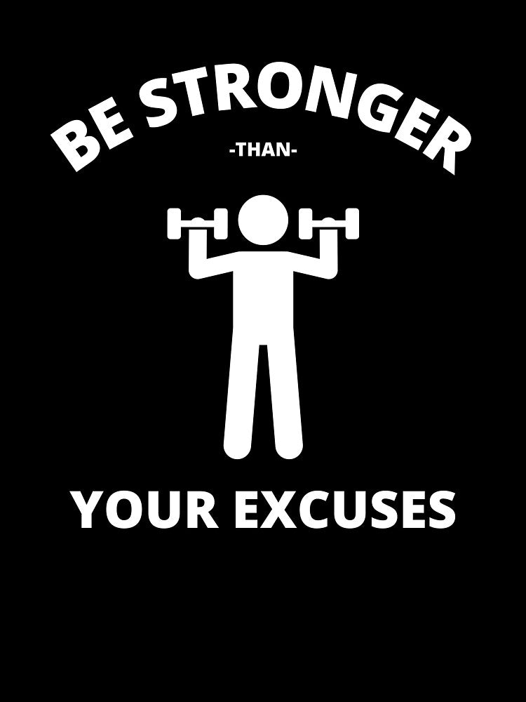 Be Stronger Than Your Excuses by Crafty-Mornings