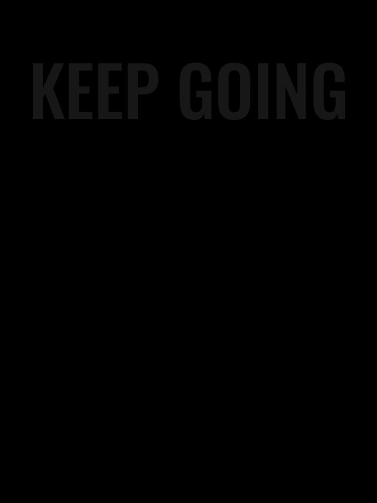 Keep Going by NathanCLife