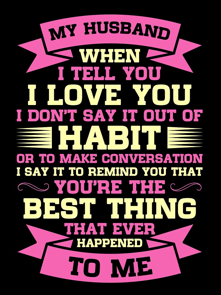You're the best thing that ever Happened to me Husband by mmos