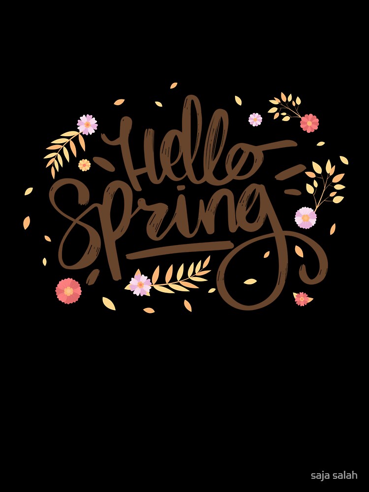 Hello spring happiness time by saja salah