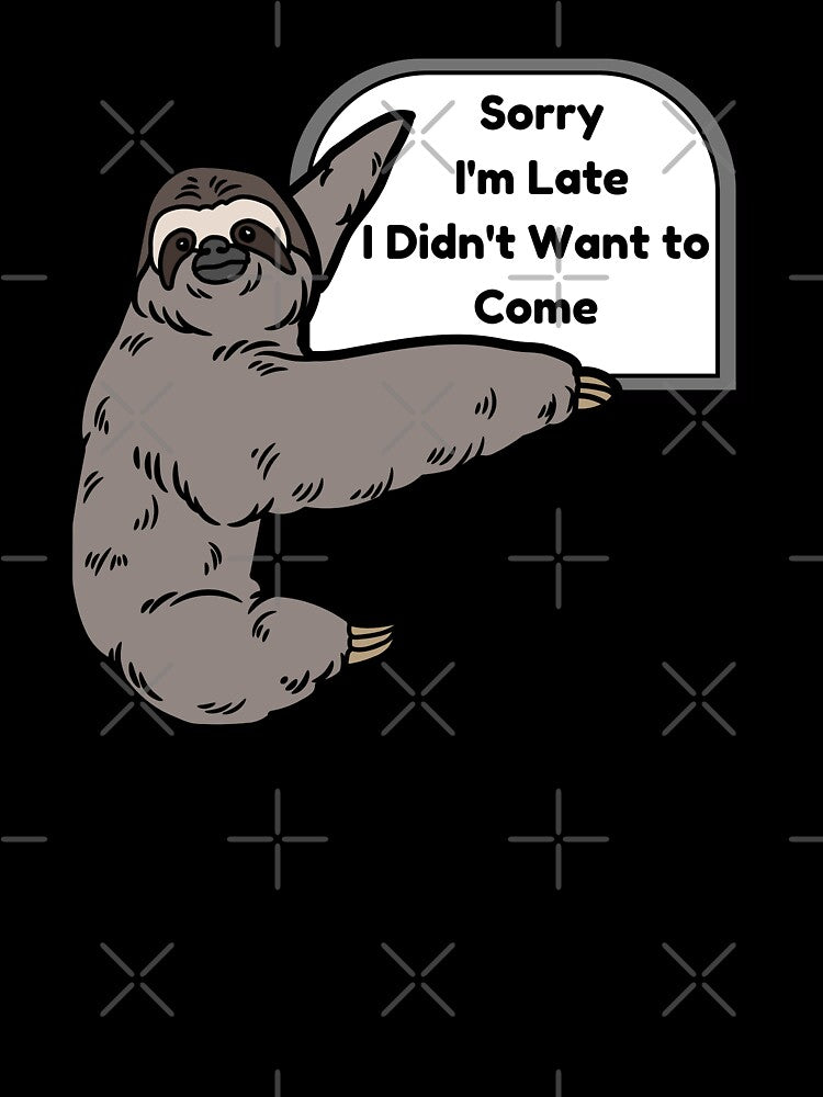 Sorry I'm Late I didn't want to Come by Artistusha