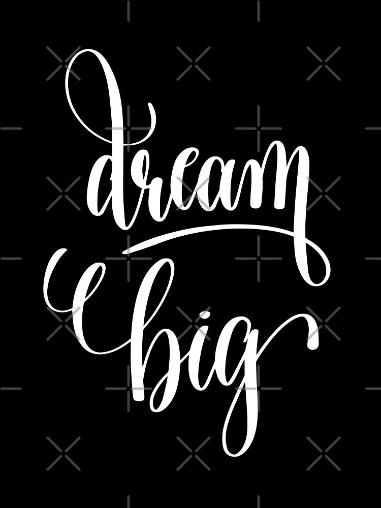 Dream Big Inspirational Quotes by ProjectX23