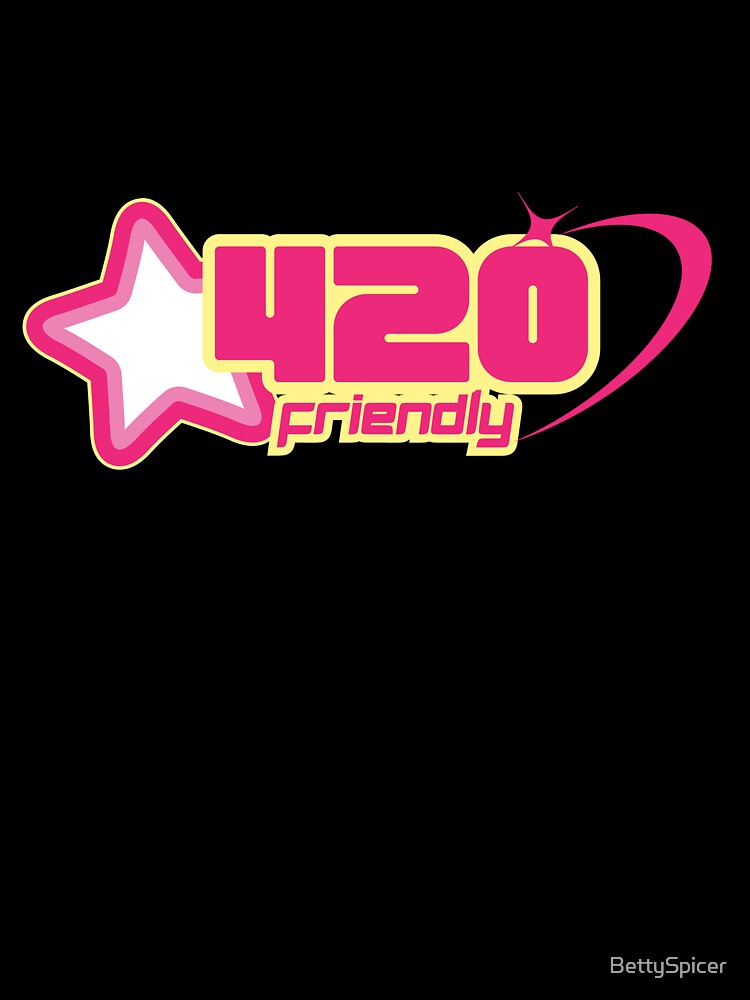 420 friendly by BettySpicer