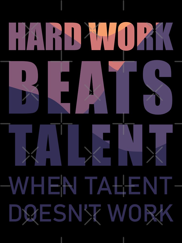 Motivational quotes gym shirts - Hard work beats talent when talent doesn't work - Inspirational by Alice-Elgawi